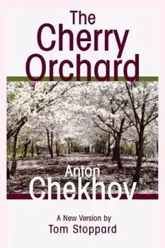The Cherry Orchard: A Comedy in Four Acts, Paperback/Anton Chekhov