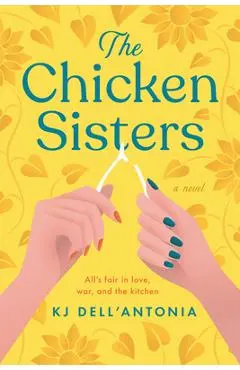 The Chicken Sisters - Kj Dell'antonia