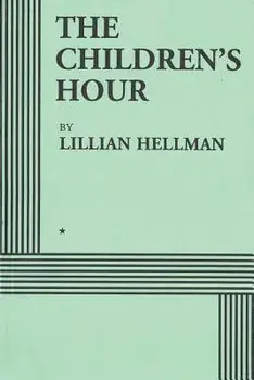 The Children's Hour (Acting Edition), Paperback/Lillian Hellman