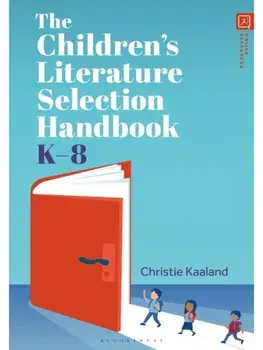 The Children’s Literature Selection Handbook, K–8, Paperback/***