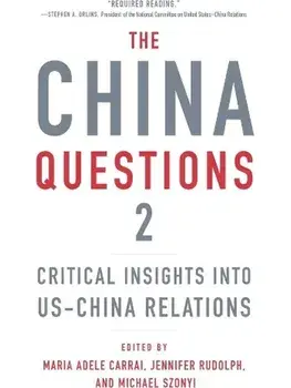 The China Questions 2. Critical Insights into US-China Relations, Paperback/***