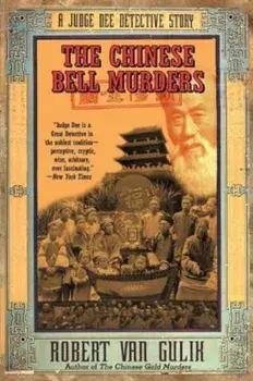 The Chinese Bell Murders, Paperback/Robert Van Gulik
