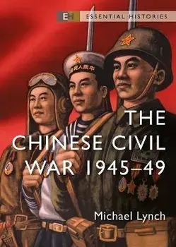 The Chinese Civil War. 1945-49, Paperback/Michael Lynch