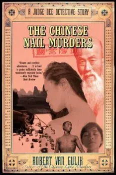 The Chinese Nail Murders: A Judge Dee Detective Story, Paperback/Robert Van Gulik