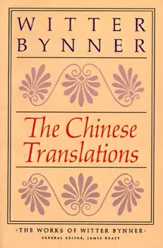 The Chinese Translations, Paperback/Witter Bynner
