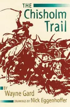 The Chisholm Trail, Paperback/Wayne Gard