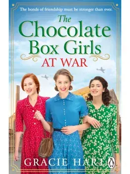 The Chocolate Box Girls at War, Paperback/Gracie Hart