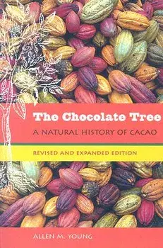 The Chocolate Tree: A Natural History of Cacao, Paperback/Allen M. Young