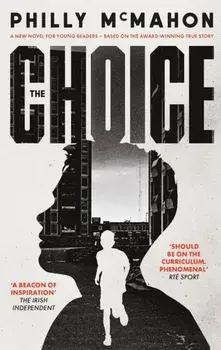 The Choice - for young readers, Paperback/Philly McMahon