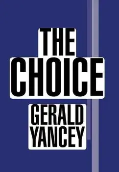 The Choice, Hardcover/Gerald Yancey