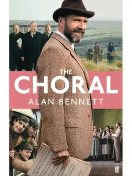 The Choral. Main, Hardback/Alan Bennett