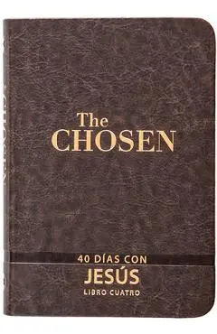 The Chosen - Libro Cuatro: 40 Días Con Jesús - Amanda Jenkins
