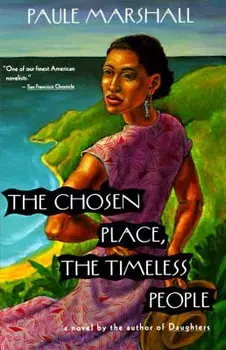 The Chosen Place, the Timeless People, Paperback/Paule Marshall
