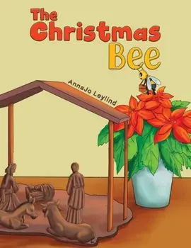 The Christmas Bee, Paperback/AnnaJo Leylind