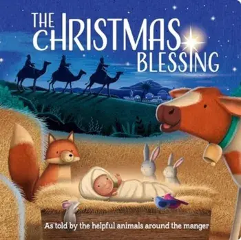 The Christmas Blessing, Board book/James Newman Gray