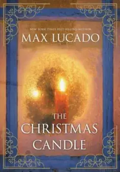 The Christmas Candle, Hardcover/Max Lucado