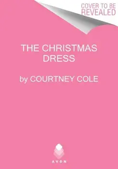 The Christmas Dress/Courtney Cole