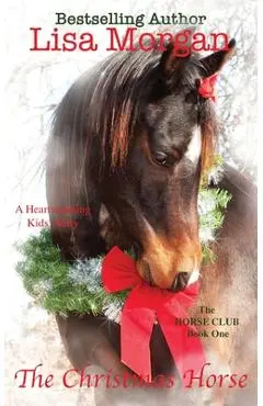 The Christmas Horse - Lisa Morgan