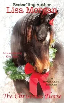 The Christmas Horse, Paperback/Lisa Morgan