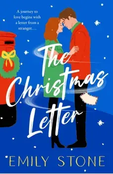 The Christmas Letter. Snuggle up with the most romantic and heartwarming read for Christmas, Paperback/Emily Stone