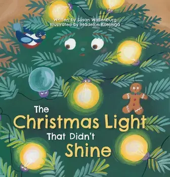The Christmas Light that Didn't Shine, Hardback/Susan Wallenburg