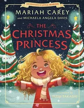 The Christmas Princess, Paperback/Mariah Carey