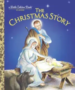 The Christmas Story, Hardcover/Jane Werner Watson