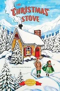 The Christmas Stove, Paperback/Alta Halverson Seymour