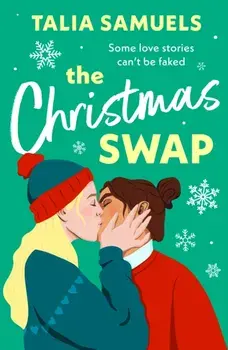 The Christmas Swap. A feel-good festive romance!, Paperback/Talia Samuels