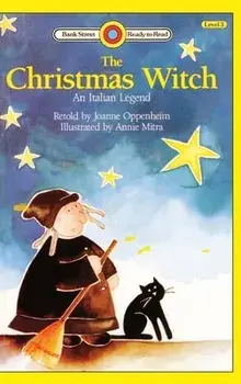 The Christmas Witch, An Italian Legend: Level 3, Hardcover/Joanne Oppenheim