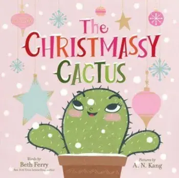 The Christmassy Cactus, Hardback/Beth Ferry