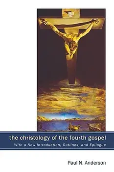 The Christology of the Fourth Gospel/Paul N. Anderson