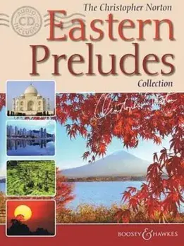 The Christopher Norton Eastern Preludes Collection/Hal Leonard Publishing Corporation