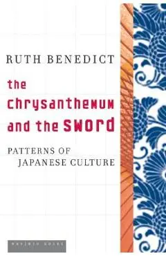 The Chrysanthemum and the Sword - Ruth Benedict