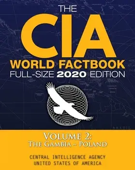 The CIA World Factbook Volume 2 - Full-Size 2020 Edition: Giant Format, 600 Pages: The #1 Global Reference, Complete & Unabridged - Vol. 2 of 3, The/Central Intelligence Agency