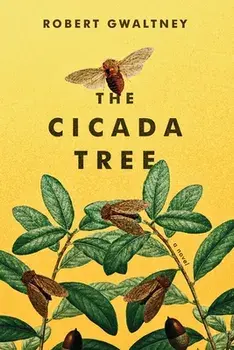 The Cicada Tree, Paperback/Robert Gwaltney