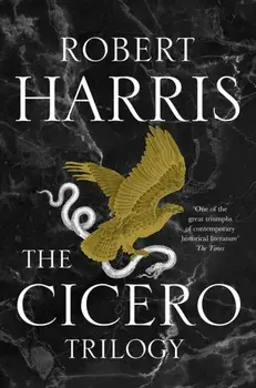 The Cicero Trilogy, Hardback/Robert Harris