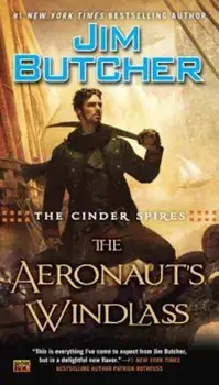 The Cinder Spires: The Aeronaut's Windlass, Paperback/Jim Butcher