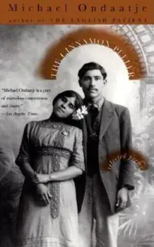 The Cinnamon Peeler: Selected Poems, Paperback/Michael Ondaatje