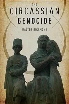 The Circassian Genocide, Paperback/Walter Richmond