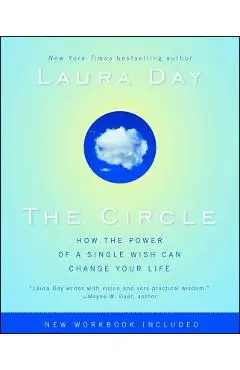 The Circle: How the Power of a Single Wish Can Change Your Life - Laura Day