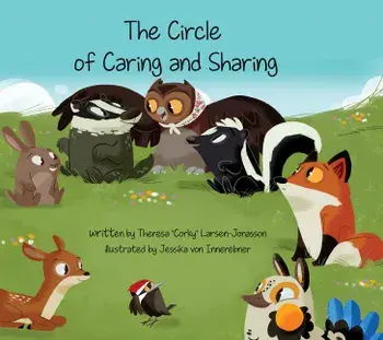 The Circle of Caring and Sharing, Hardcover/Theresa corky Larsen-Jonasson