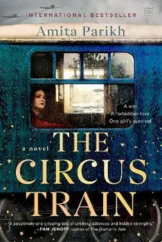 The Circus Train, Paperback/Amita Parikh