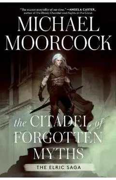 The Citadel of Forgotten Myths - Michael Moorcock