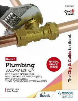 The City & Guilds Textbook: Plumbing Book 1, Second Edition: For the Level 3 Apprenticeship (9189), Level 2 Technical Certificate (8202), Level 2 Diploma (6035) & T Level Occupational Specialisms (8710), Paperback/Stephen Lane