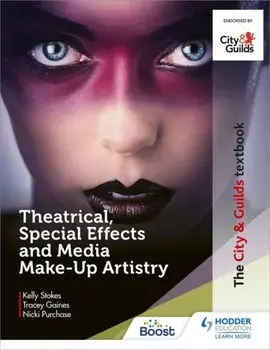 The City & Guilds Textbook: Theatrical, Special Effects and Media Make-Up Artistry, Paperback/Nicki Hobbs