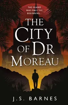 The City of Dr Moreau, Paperback/J S Barnes