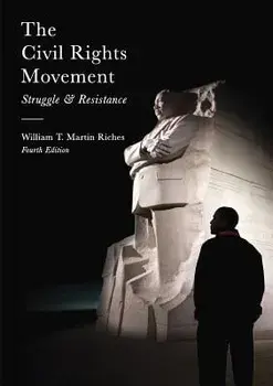 The Civil Rights Movement: Struggle and Resistance, Paperback/William Riches