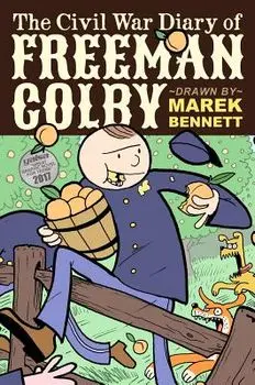 The Civil War Diary of Freeman Colby (Hardcover): 1862: A New Hampshire Teacher Goes to War/Marek Bennett