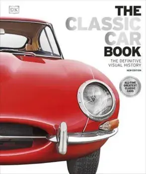 The Classic Car Book. The Definitive Visual History, Hardback/***